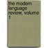 The Modern Language Review, Volume 1