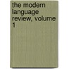 The Modern Language Review, Volume 1 door Association Modern Humaniti