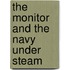 The Monitor And The Navy Under Steam