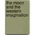 The Moon And The Western Imagination