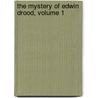 The Mystery Of Edwin Drood, Volume 1 by 'Charles Dickens'