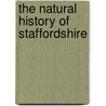 The Natural History Of Staffordshire door Robert Plot