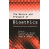 The Nature And Prospect Of Bioethics by John Fletcher