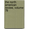 The North American Review, Volume 78 by Jared Sparks