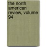 The North American Review, Volume 94 by James Russell Lowel