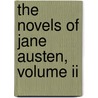 The Novels Of Jane Austen, Volume Ii by Jane Austen