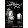 The Odyssey Of A Disillusioned Child door Giselle Van Rheede
