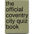 The Official Coventry City Quiz Book