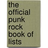The Official Punk Rock Book of Lists door Handsome Dick Manitoba