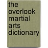 The Overlook Martial Arts Dictionary door John Corcoran