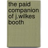 The Paid Companion Of J.Wilkes Booth door William Russo