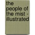 The People Of The Mist - Illustrated
