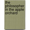 The Philosopher In The Apple Orchard door Anthony Hope