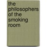 The Philosophers Of The Smoking Room door Francis Aveling