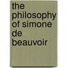 The Philosophy Of Simone De Beauvoir door Debra B. Bergoffen