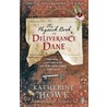 The Physick Book Of Deliverance Dane by Katherine Howe