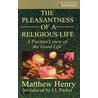 The Pleasantness of a Religious Life door Christian Focus