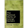 The Poetical Works Of George Herbert by Robert Aris Willmott