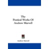 The Poetical Works of Andrew Marvell by Andrew Marvell