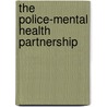 The Police-Mental Health Partnership by Steven Marans