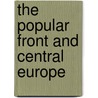 The Popular Front and Central Europe by Nicole Jordan