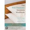 The Post-Traumatic Insomnia Workbook by Karin E. Thompson