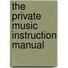 The Private Music Instruction Manual door Rebecca Osborn