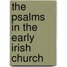The Psalms In The Early Irish Church door Martin McNamara