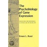 The Psychobiology Of Gene Expression by Ernest Lawrence Rossi