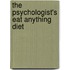 The Psychologist's Eat Anything Diet