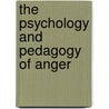The Psychology And Pedagogy Of Anger door Onbekend