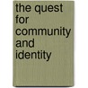 The Quest For Community And Identity by Unknown
