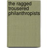 The Ragged Trousered Philanthropists by Miriam T. Timpledon