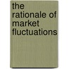 The Rationale Of Market Fluctuations by Arthur Ellis
