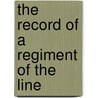 The Record Of A Regiment Of The Line door M. Jacson