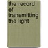 The Record Of Transmitting The Light