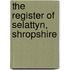 The Register Of Selattyn, Shropshire