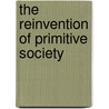 The Reinvention of Primitive Society door Adam Kuper