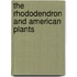 The Rhododendron and American Plants
