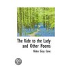 The Ride to the Lady and Other Poems by Helen Gray Cone