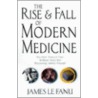 The Rise And Fall Of Modern Medicine door James Lefanu