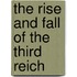 The Rise And Fall Of The Third Reich