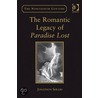 The Romantic Legacy Of Paradise Lost door Jonathon Shears