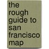 The Rough Guide to San Francisco Map