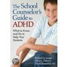 The School Counselor's Guide To Adhd door Silvia L. DeRuvo