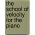 The School of Velocity for the Piano