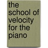 The School of Velocity for the Piano door Carl Czerny