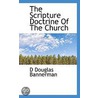 The Scripture Doctrine Of The Church door David Douglas Bannerman