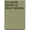 The Secret Identity of Devon Delaney door Lauren Barnholdt