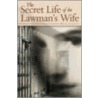 The Secret Life of the Lawman's Wife door Bj Alderman